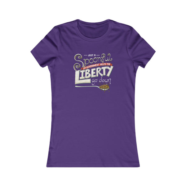 Spoonful of Government Helps the Liberty Go Down T-shirt (Women's)