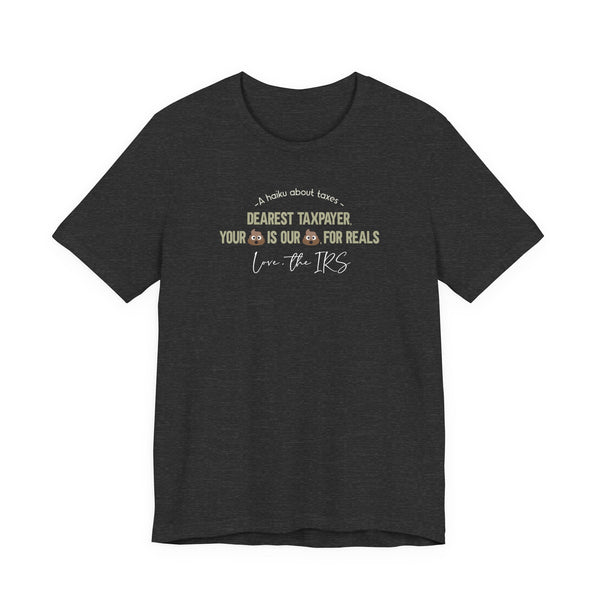 A Haiku About Taxes T-shirt