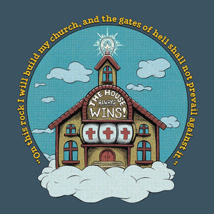 The House Always Wins