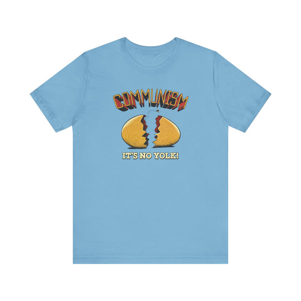 Communism Is No Yolk T-shirt