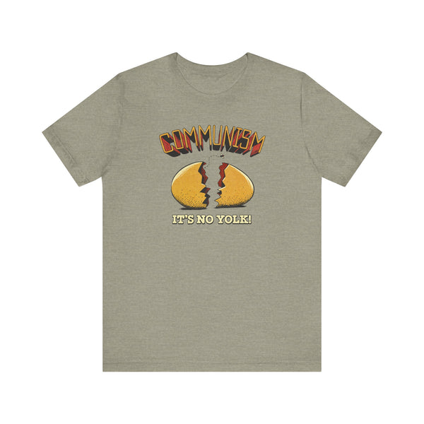 Communism Is No Yolk T-shirt