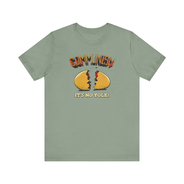 Communism Is No Yolk T-shirt
