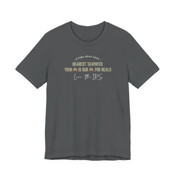 A Haiku About Taxes T-shirt